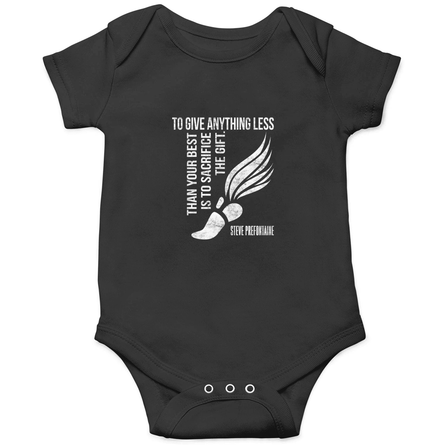 To Give Anything Less Than Best Prefontaine Onesies