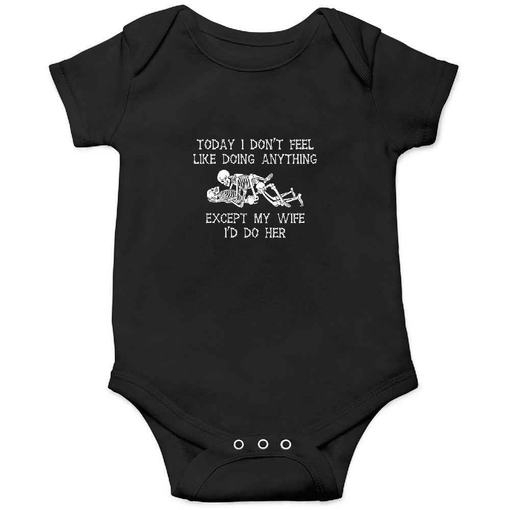 Discover Today I Don't Feel Like Doing Anything Except My Wife Skeleton Couple Personalized Onesies
