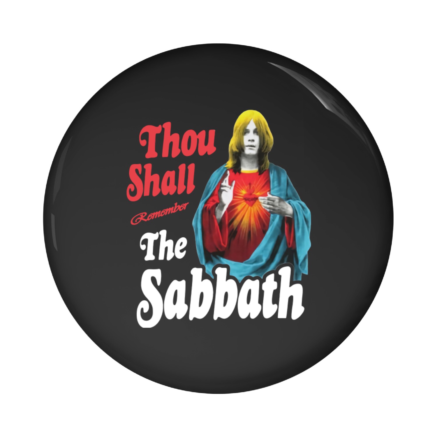 Thou Shalt Remember The Sabbath Pin Buttons Black Sabbath Pin Buttons Ozzy Pin Buttons