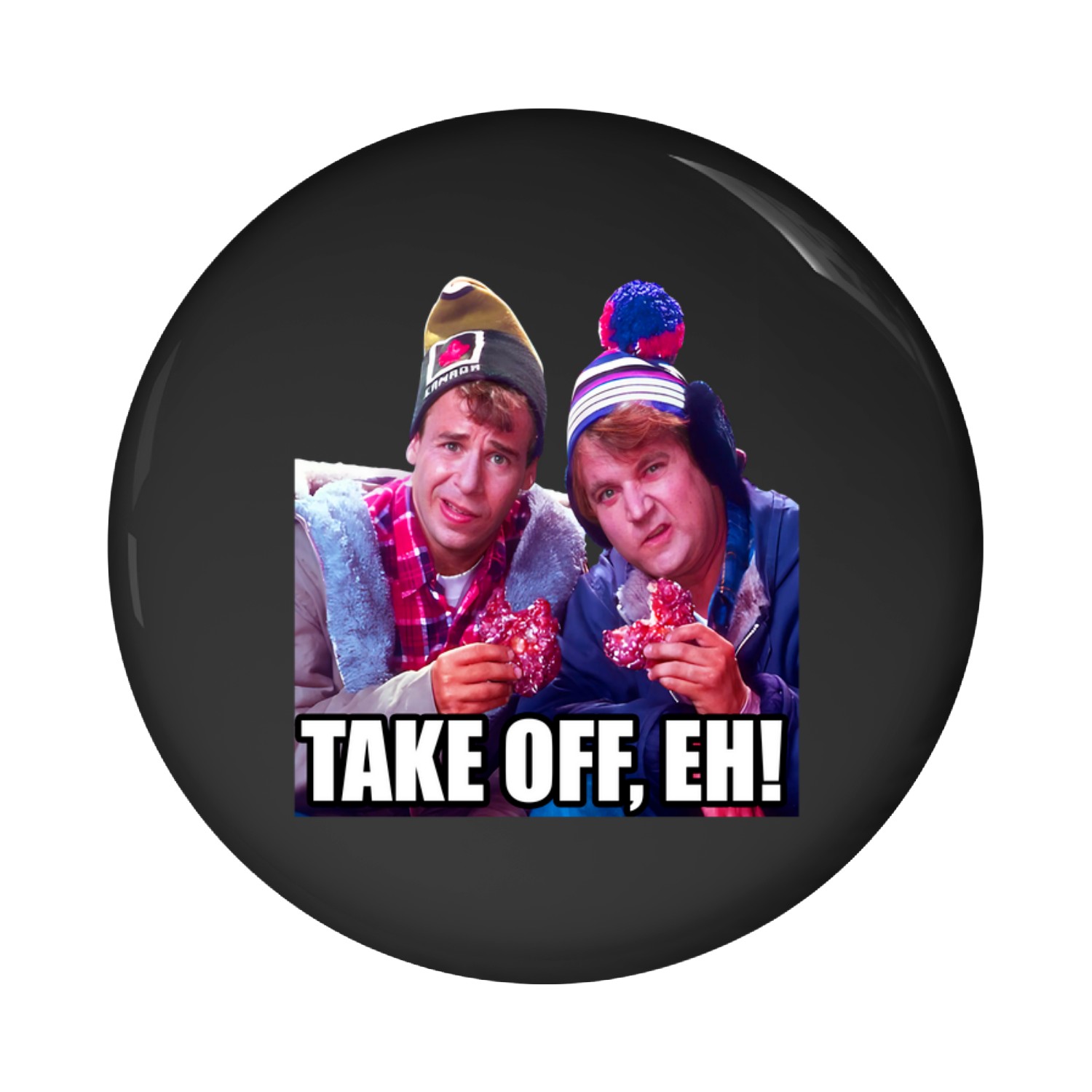 Take Off, Eh ! - Bob And Doug Mckenzie - Vintage Canadian Comedy Pin Buttons