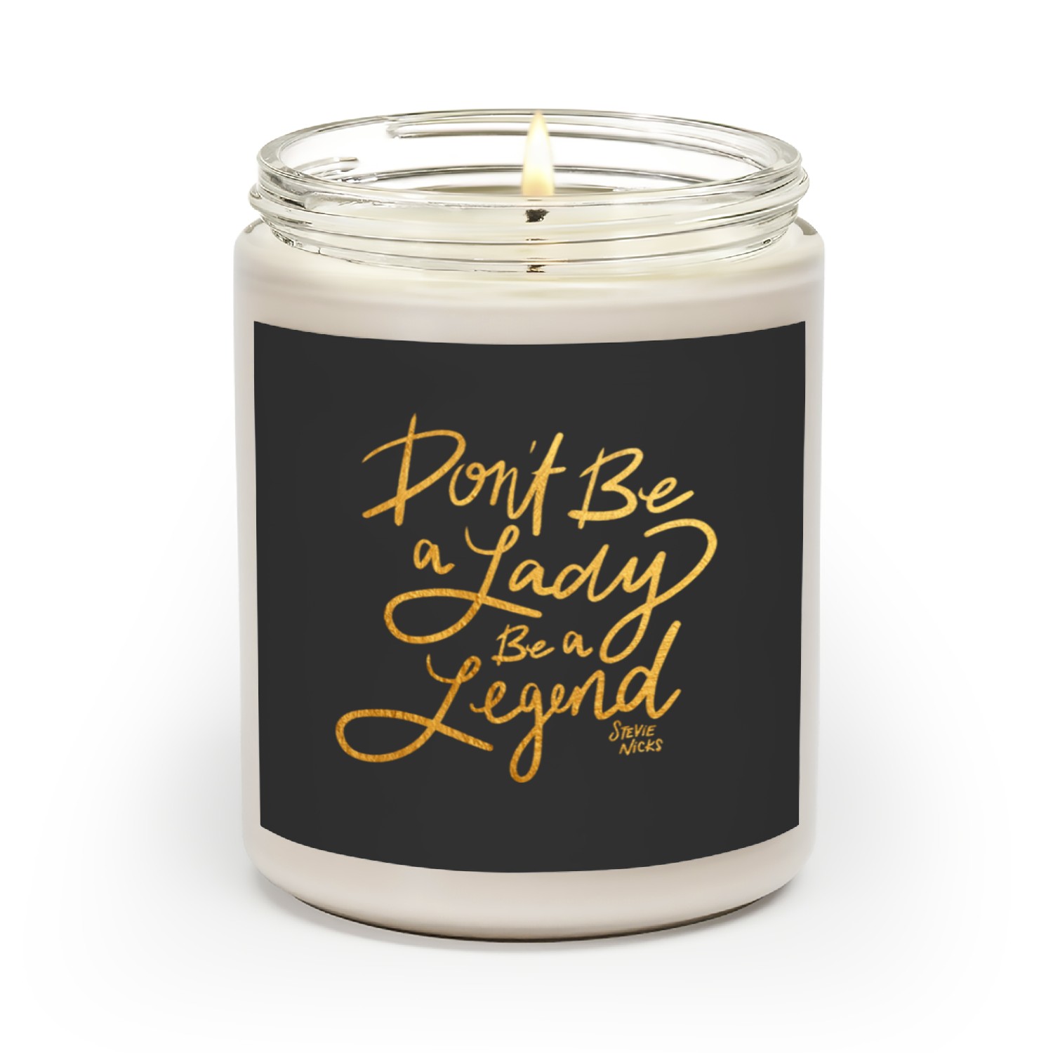Stevie Nicks Dont Be A Lady Be A Legend Scented Candles