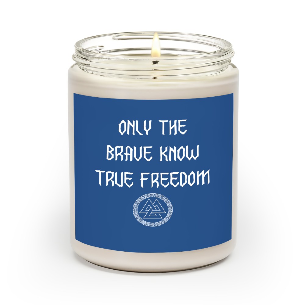 Only The Brav E Know True Freedom Scented Candles