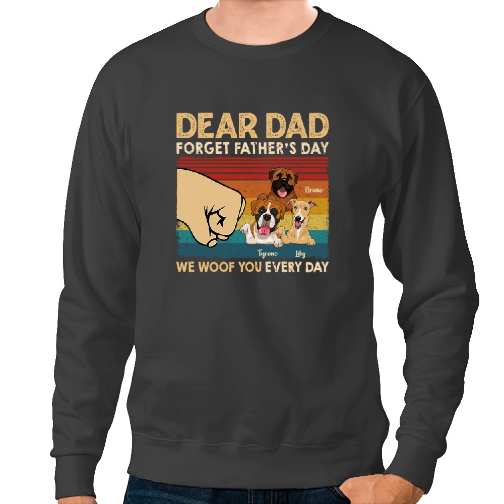 We Woof You Every Day - Gift for Dad, Personalized Unisex Sweatshirts