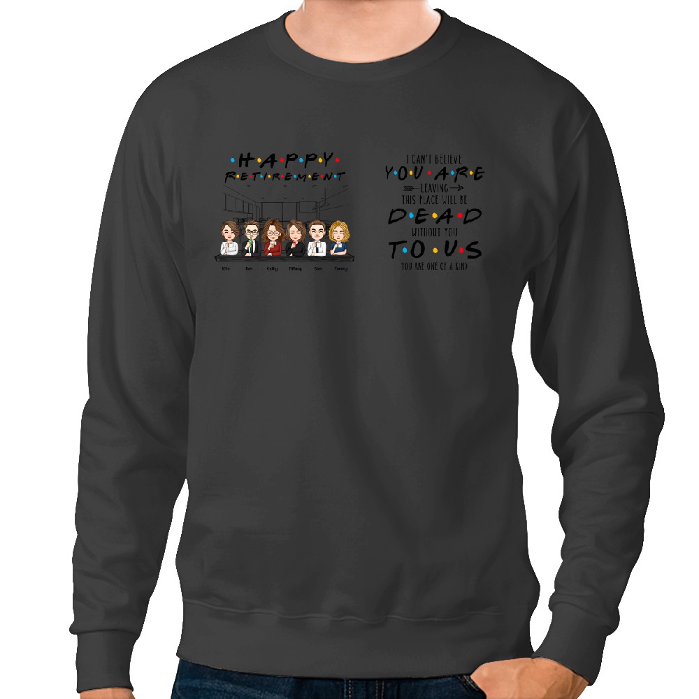 Discover You're Dead To Us Funny Coworker Retirement - Personalized Mug Sweatshirts