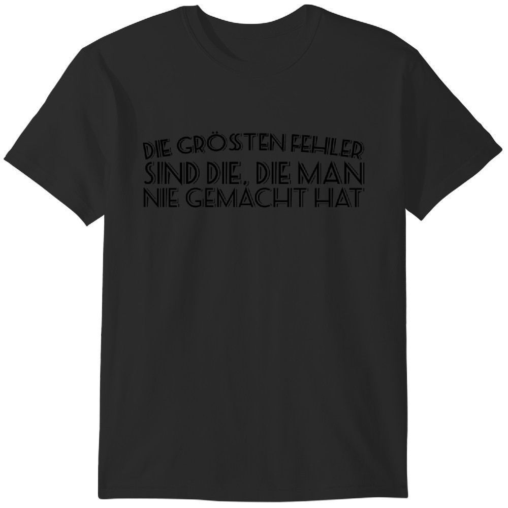 Die Größten Fehler Sind Die... Sprichwörter Tshirt