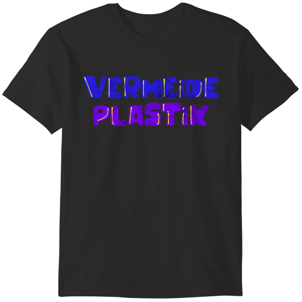 Umwelt Erde Plastik Spruch Naturschutz Tshirt