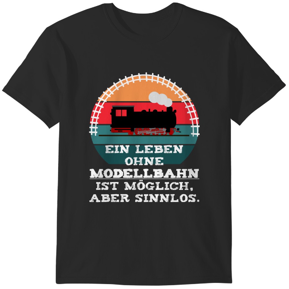 Modellbahn Eisenbahn Dampflok Spruch Tshirt
