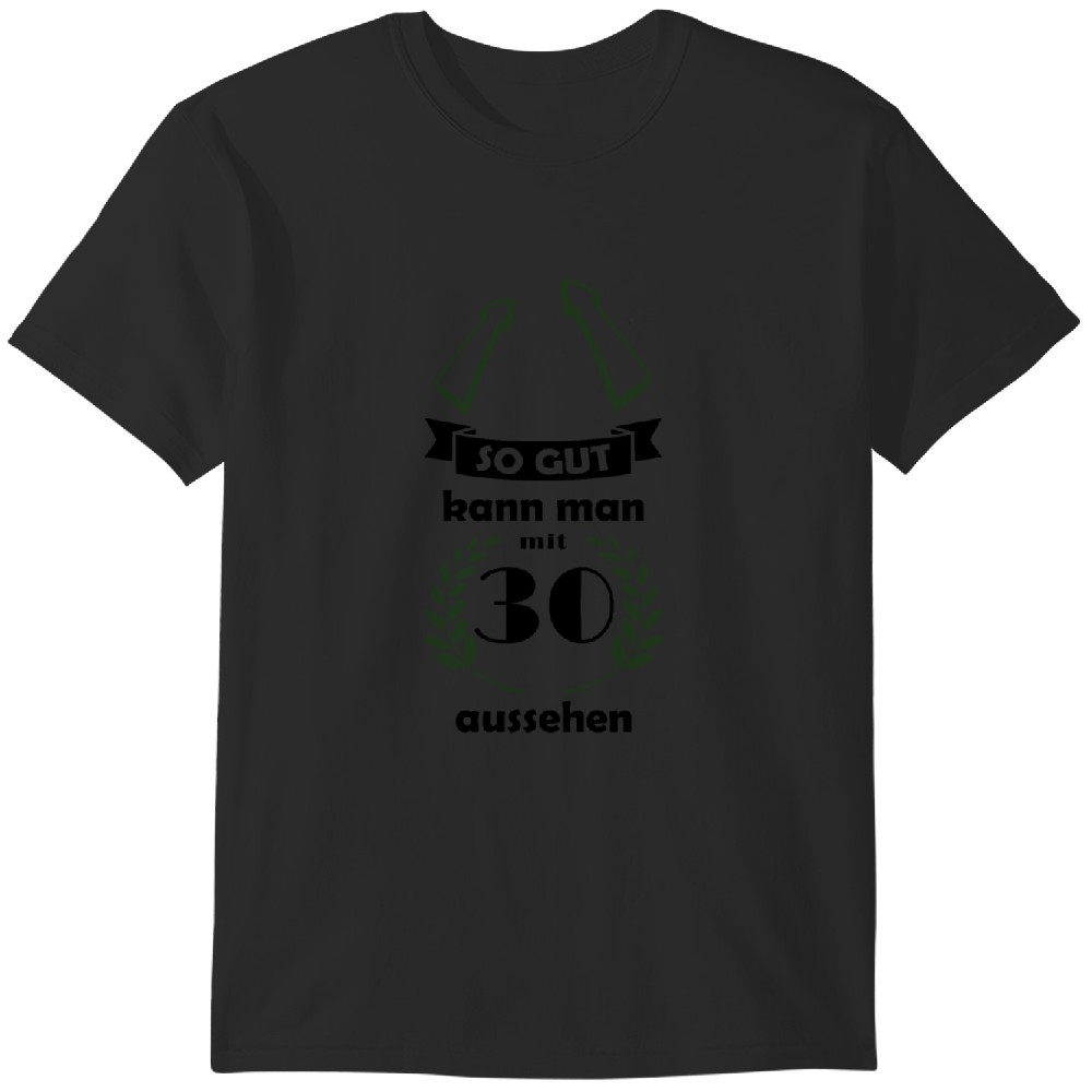 30. Geburtstag So Gut Kann Man Aussehen Tshirt