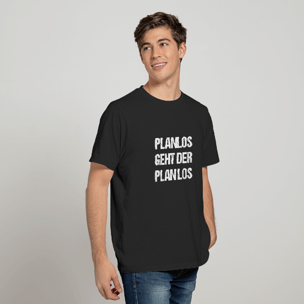 Lustige Sprüche Planlos Geht Der Plan Los Tshirt