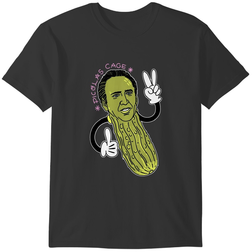 Picolas Cage Nicolas Cage Nick Cage Pickle TShirt