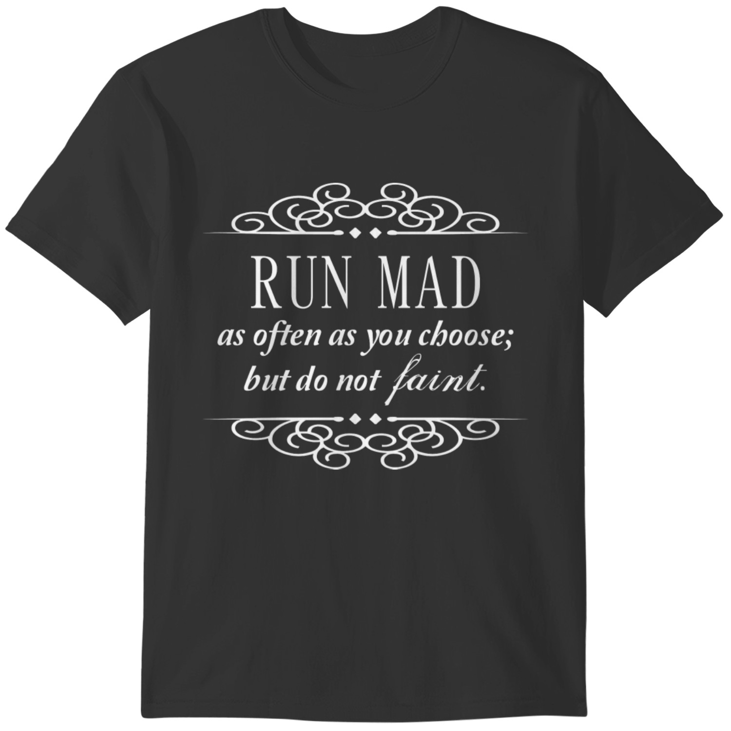 Discover Jane Austen Run Mad / Do not Faint quote T Shirts