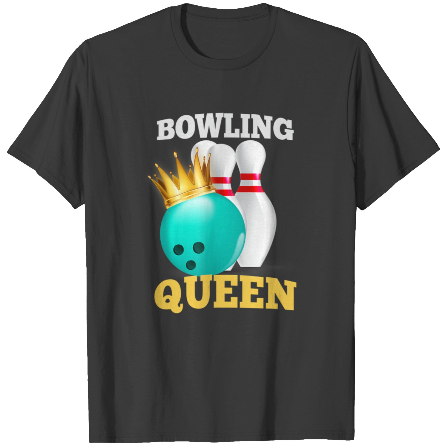 Bowling Queen Rolling Bowlers Outdoor Sports Novelty T-shirt