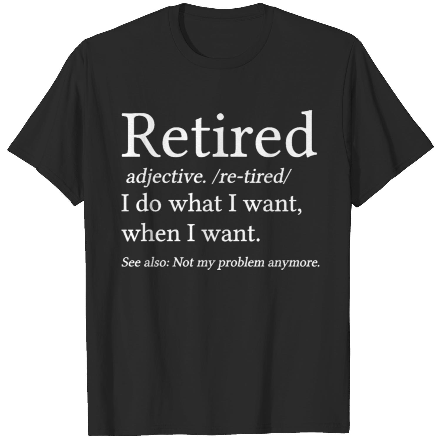 Funny Retirement Gift Retired Definition - Retired - T-Shirt