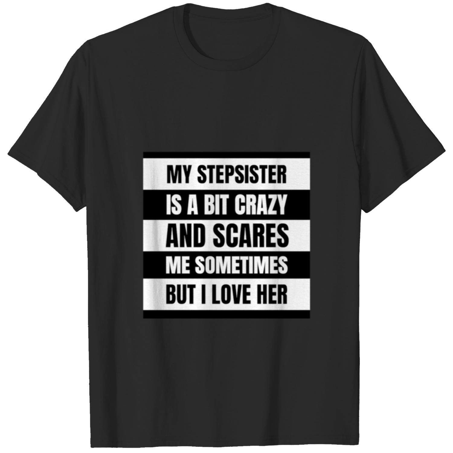 Best Stepsister Big Steps Sister Best Step Sis T Shirt