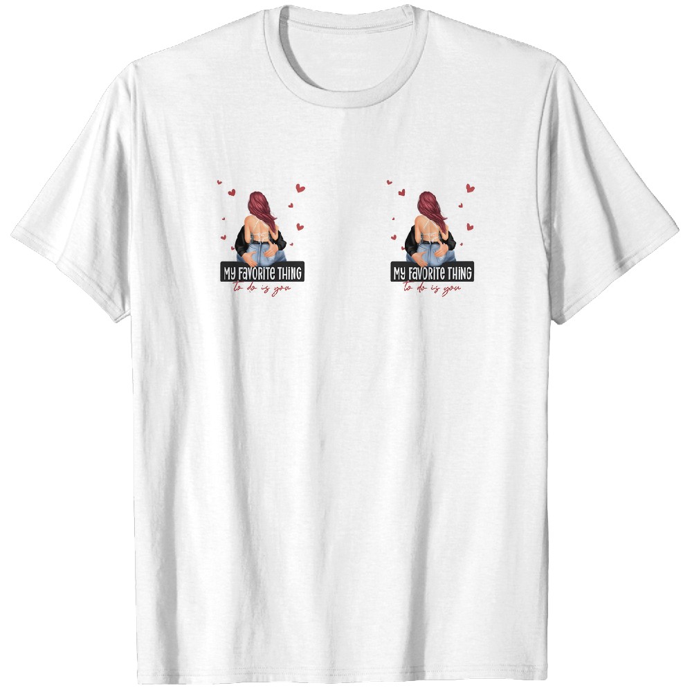 Discover My Favorite Thing To Do Is You - Personalized Mug T-Shirts