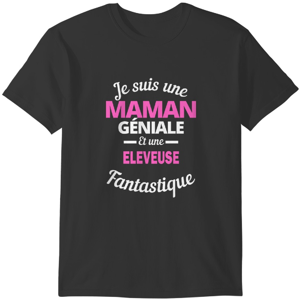 Je Suis Une Maman Géniale Et Une Eleveuse Tshirt